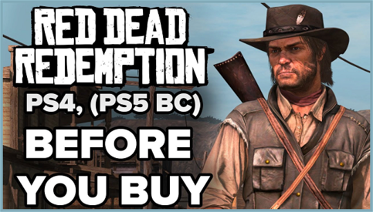 Red Dead Redemption PS4 port is not a remake, remaster, or PS5 version