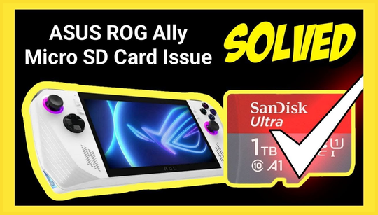 Asus ROG Ally MicroSD card reader might not be a reliable option