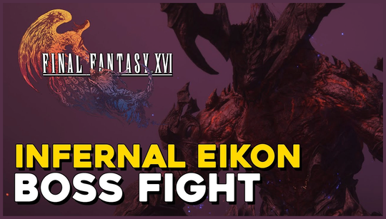 The Final Fantasy 16 Infernal Eikon boss fight is intense and very hard