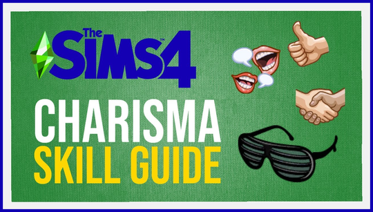 The Sims 4 Charisma skill guide