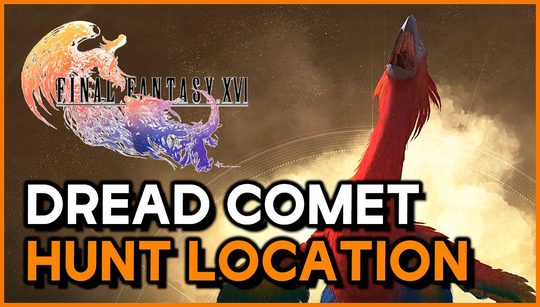 How to beat the Dread Comet Final Fantasy 16