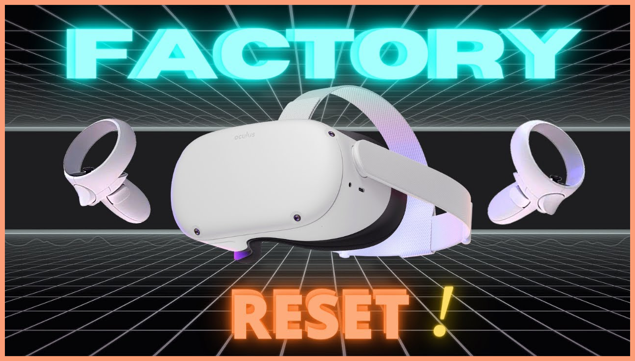 How to reset Oculus Quest 2 VR headset