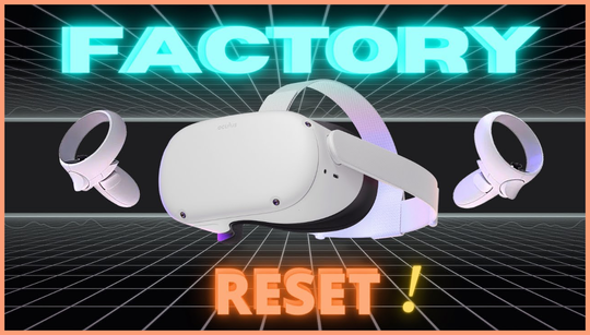 How to reset Oculus Quest 2 VR headset