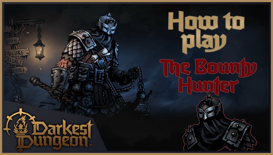 How to play the Darkest Dungeon 2 Bounty Hunter