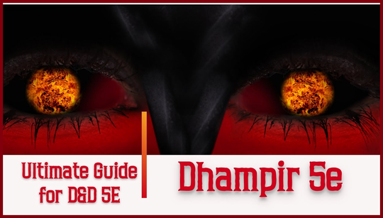 How to play Dungeons & Dragons’ Dhampir