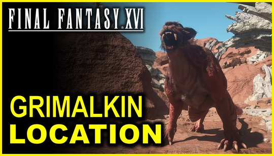 Where to find Grimalkin in Final Fantasy 16