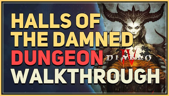 Diablo 4 Halls of the Damned Dungeon guide